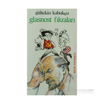 GLASNOST FIKRALARI - GÜLTEKİN KABUKÇU