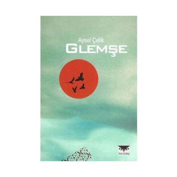 GLEMŞE - AYSEL ÇELIK