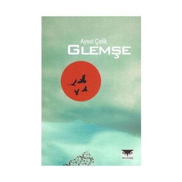 GLEMŞE - AYSEL ÇELIK