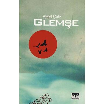 GLEMŞE - AYSEL ÇELIK