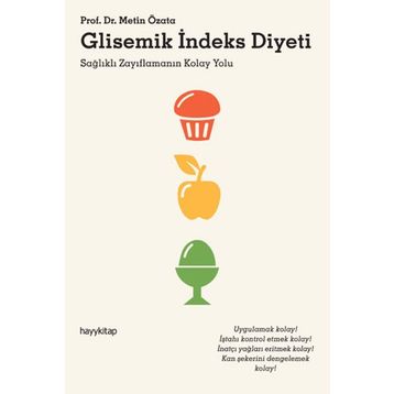 GLISEMIK İNDEKS DIYETI SAĞLIKLI ZAYIFLAMANIN KOLAY YOLU - METIN ÖZATA