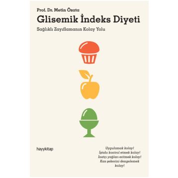 GLISEMIK İNDEKS DIYETI SAĞLIKLI ZAYIFLAMANIN KOLAY YOLU - METIN ÖZATA