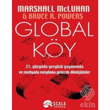 Global Köy - masrshall mcluhan Bruce R. Powers