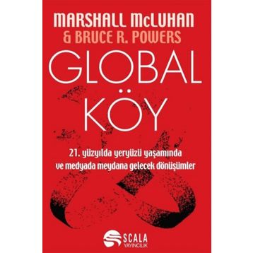 Global Köy - masrshall mcluhan Bruce R. Powers