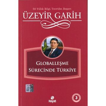 GLOBALLEŞME SÜRECİNDE TÜRKİYE - ÜZEYİR GARIH