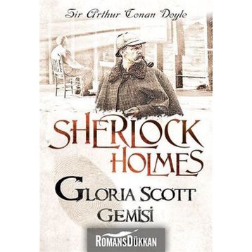 Gloria Scott Gemisi - Sherlock Holmes - Sir Arthur Conan Doyle