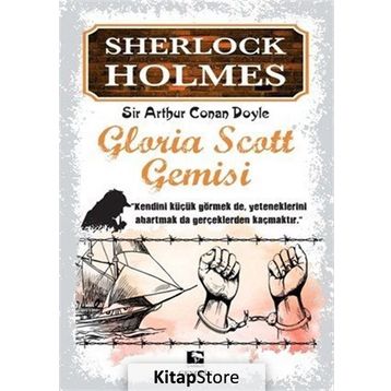 Gloria Scott Gemisi - Sherlock Holmes - Sir Arthur Conan Doyle