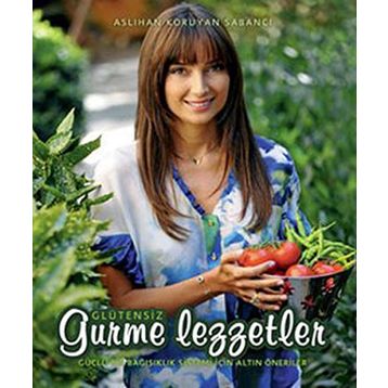 Gluten Free Gourmet Cuisine - Aslıhan Koruyan Sabancı