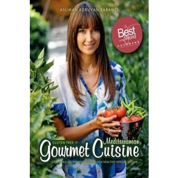Gluten Free Gourmet Cuisine - Aslıhan Koruyan Sabancı