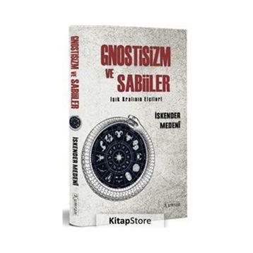 Gnostizm ve Sabiiler - İskender Medeni