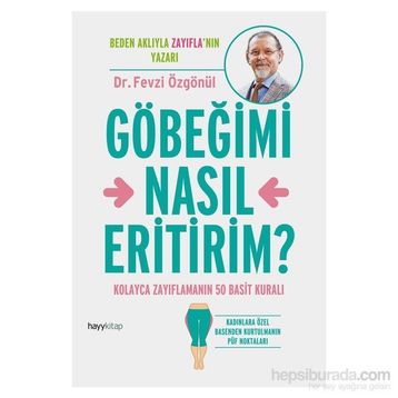 Göbeğimi Nasıl Eritirim? - Fevzi Özgönül