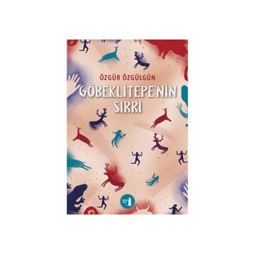Göbeklitepe'nin Sırrı - Özgür Özgülgün