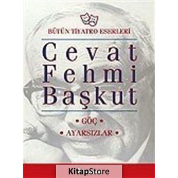 GÖÇ / AYARSIZLAR - CEVAT FEHMI BAŞKUT
