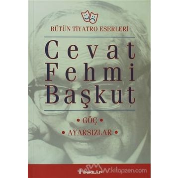 GÖÇ / AYARSIZLAR - CEVAT FEHMI BAŞKUT