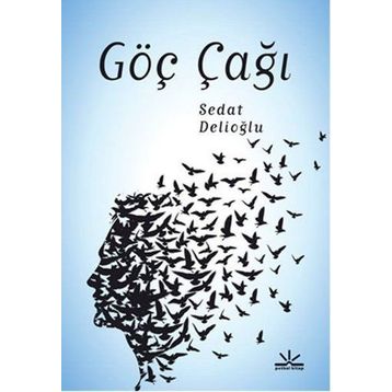 Göç Çağı - Sedat Delioğlu