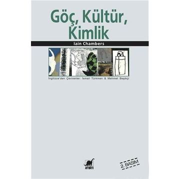 GÖÇ, KÜLTÜR, KIMLIK - IAN CHAMBERS
