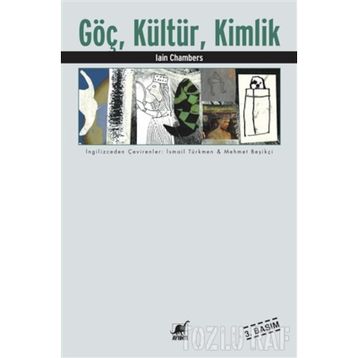 GÖÇ, KÜLTÜR, KIMLIK - IAN CHAMBERS