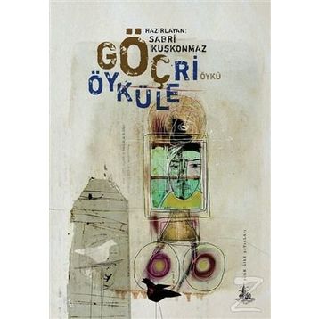 Göç Öyküleri - Sabri Kuşkonmaz