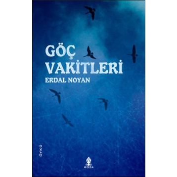 GÖÇ VAKITLERI - ERDAL NOYAN