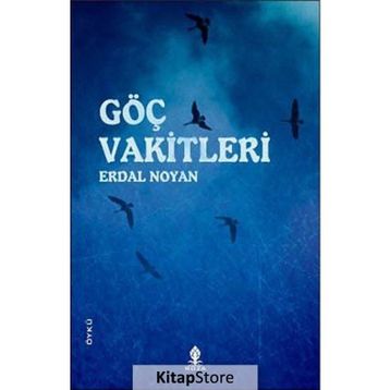 GÖÇ VAKITLERI - ERDAL NOYAN