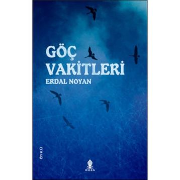 GÖÇ VAKITLERI - ERDAL NOYAN