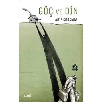 GÖÇ VE DIN - ARIF KORKMAZ