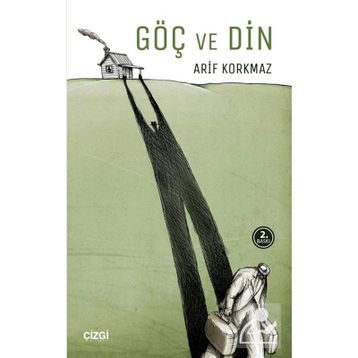 GÖÇ VE DIN - ARIF KORKMAZ