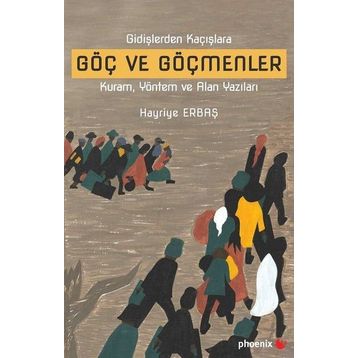 Göç ve Göçmenler - Hayriye Erbaş