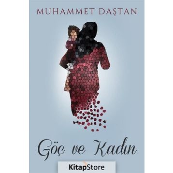 Göç ve Kadın - Muhammet Daştanları