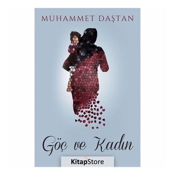 Göç ve Kadın - Muhammet Daştanları