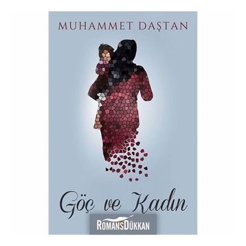 Göç ve Kadın - Muhammet Daştanları