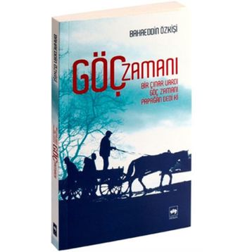 Göç Zamanı - Bahaeddin Özkişi