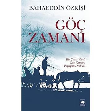 Göç Zamanı - Bahaeddin Özkişi