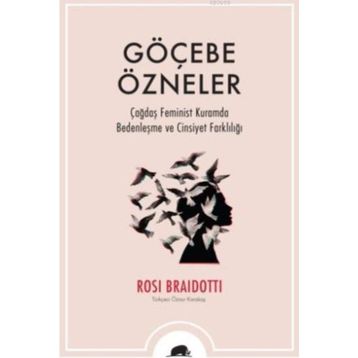 Göçebe Özneler-Rosı Braıdottı