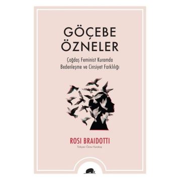 Göçebe Özneler-Rosı Braıdottı