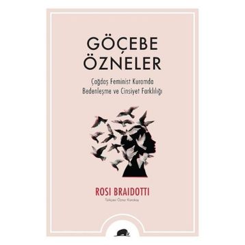 Göçebe Özneler-Rosı Braıdottı