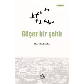 Göçer Bir Şehir - Hayrullah Eraslan