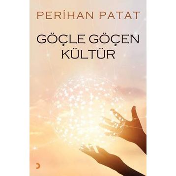 Göçle Göçen Kültür - Perihan Patat