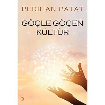 Göçle Göçen Kültür - Perihan Patat