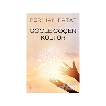Göçle Göçen Kültür - Perihan Patat