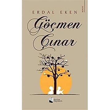Göçmen Çınar - Erdal Eken