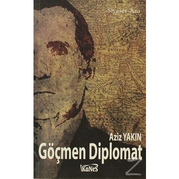 GÖÇMEN DIPLOMAT - AZIZ YAKIN