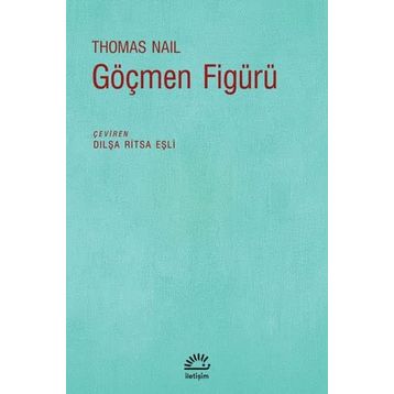 Göçmen Figürü - Thomas Nail