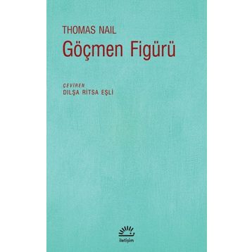 Göçmen Figürü - Thomas Nail