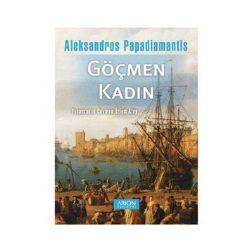 Göçmen Kadın - Aleksandros Papadiamantis