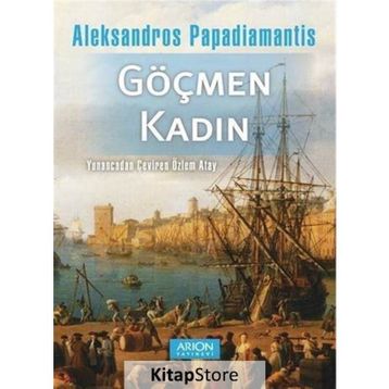 Göçmen Kadın - Aleksandros Papadiamantis