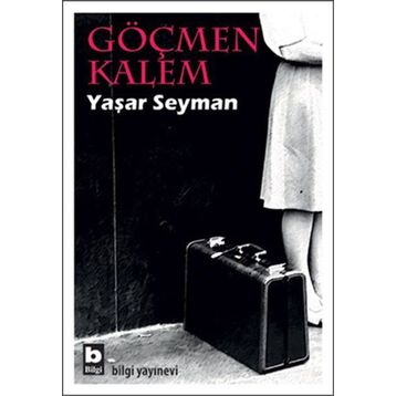 GÖÇMEN KALEM - YAŞAR SEYMAN