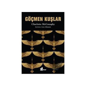 Göçmen Kuşlar - Charlotte McConaghy