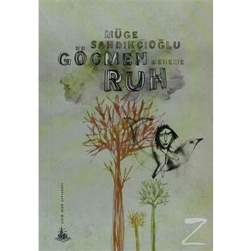 GÖÇMEN RUH - MÜGE SANDIKÇIOĞLU