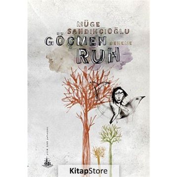 GÖÇMEN RUH - MÜGE SANDIKÇIOĞLU